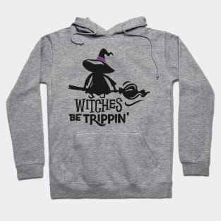 Witches Be Trippin Hoodie